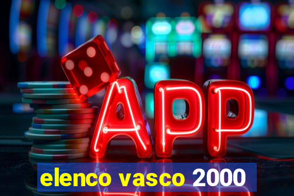 elenco vasco 2000